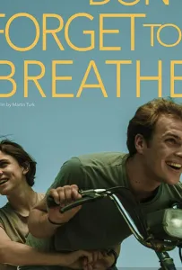 Не забывай дышать (фильм 2019)