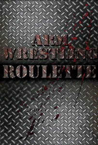 Русская рулетка по армрестлингу (фильм 2019)